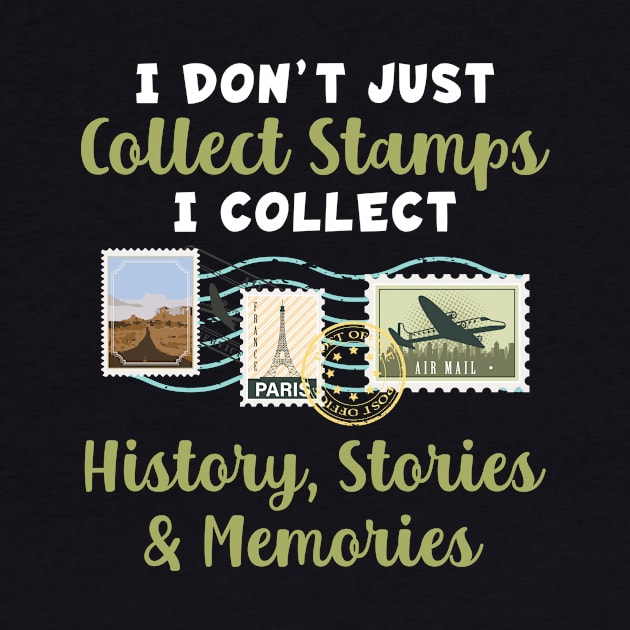 I Don't Just Collect Stamps by maxcode